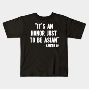 it's an honor just to be asian Kids T-Shirt